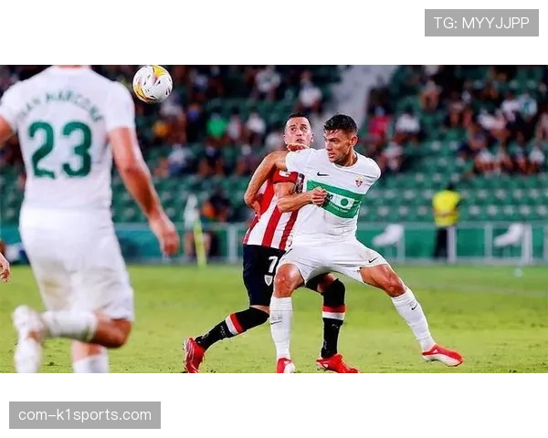 毕尔巴鄂46%控球率逆转埃尔切 反击效率成制胜关键